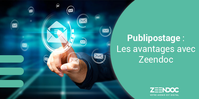 Logiciel de publipostage : les avantages de Zeendoc pour la gestion des documents